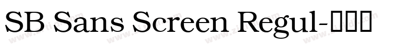 SB Sans Screen Regul字体转换